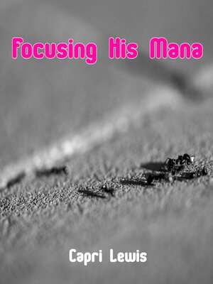 cover image of Focusing His Mana